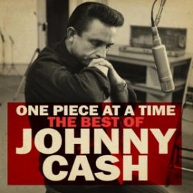 Johnny Cash - One Piece at a Time  The Best of Johnny Cash (2020) Flac