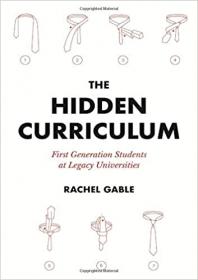 The Hidden Curriculum - First Generation Students at Legacy Universities