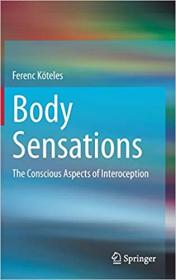 Body Sensations - The Conscious Aspects of Interoception