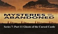 Mysteries of the Abandoned Series 7 Part 11 Ghosts of the Cursed Castle 1080p HDTV x264 AAC