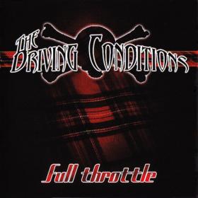 The Driving Conditions - Full Throttle 2010