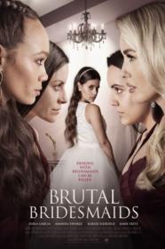 Brutal Bridesmaids 2021 720p WEBRip 800MB x264<span style=color:#39a8bb>-GalaxyRG[TGx]</span>