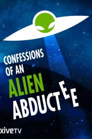 Confessions Of An Alien Abductee (2013) [720p] [WEBRip] <span style=color:#39a8bb>[YTS]</span>