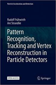 [ CourseWikia com ] Pattern Recognition, Tracking and Vertex Reconstruction in Particle Detectors