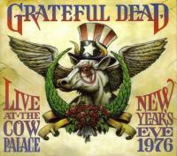 Grateful Dead - Live At The Cow Palace New Years Eve [3CD] (1976)