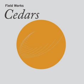 (2021) Field Works - Cedars [FLAC]