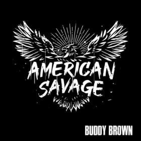 Buddy Brown - American Savage (2021) Mp3 320kbps [PMEDIA] ⭐️