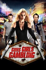 Guns Girls And Gambling (2012) [1080p] [BluRay] [5.1] <span style=color:#39a8bb>[YTS]</span>