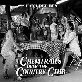 Lana Del Rey - Chemtrails Over The Country Club (2021) Mp3 320kbps [PMEDIA] ⭐️
