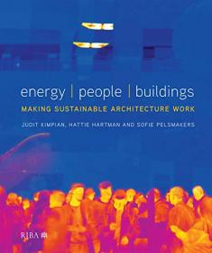 Energy, People, Buildings - Making sustainable architecture work