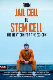 From Jail Cell To Stem Cell The Next Con For The Ex-Con (2020) [720p] [WEBRip] <span style=color:#39a8bb>[YTS]</span>