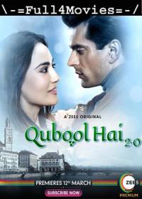 Qubool Hai 2 0 (2021) 720p Full S01 Hindi WEB-DL x264 AAC <span style=color:#39a8bb>By Full4Movies</span>