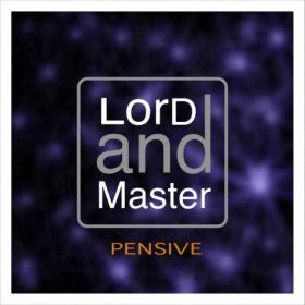 LorD and Master - 2021 - Pensive (FLAC)