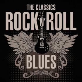 VA - The Classics Rock 'n' Roll Blues (2021)