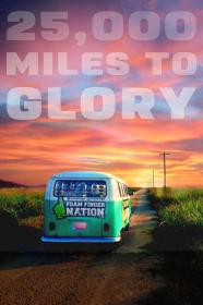 25 000 Miles To Glory (2015) [1080p] [BluRay] <span style=color:#39a8bb>[YTS]</span>