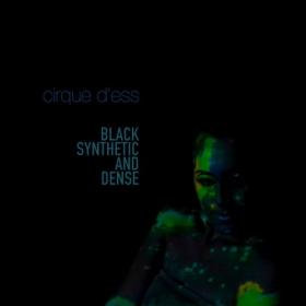 Cirque d'Ess - Black Synthetic And Dense - 2021
