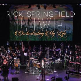 Rick Springfield - Orchestrating My Life (Live) (August Day, 5055373556642, WEB) (2021)