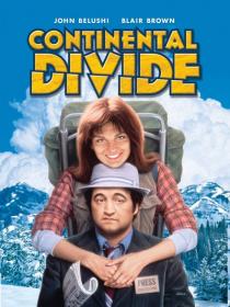 Континентальный водораздел (Continental Divide) 1981 BDRip 1080p