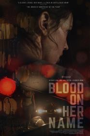 【更多高清电影访问 】血染之名 Blood On Her Name 2019 1080p Bluray x265 10bit DTS-PTH