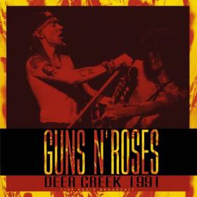 Guns N' Roses - 2021 - Deer Creek 1991 (live)