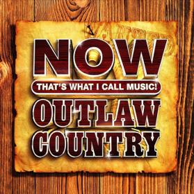 NOW That's What I Call Music Outlaw Country (2021) Mp3 320kbps [PMEDIA] ⭐️
