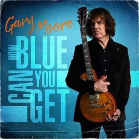 Gary Moore - 2021 - How Blue Can You Get