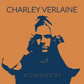 Charley Verlaine - 2021 - Komorebi