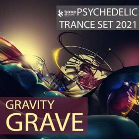Gravity Grave  Psy Trance Set