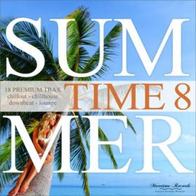 VA - Summer Time, Vol  8 - 18 Premium Trax_ Chillout, Chillhouse, Downbeat, Lounge (2020) [FLAC]