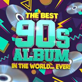 VA - The Best 90's Album In The World   Ever! (2021) Mp3 320kbps [PMEDIA] ⭐️