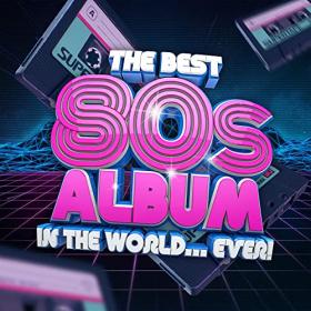 VA - The Best 80's Album In The World   Ever! (2021) Mp3 320kbps [PMEDIA] ⭐️