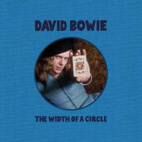 David Bowie - The Width Of A Circle (2021) Mp3 320kbps [PMEDIA] ⭐️
