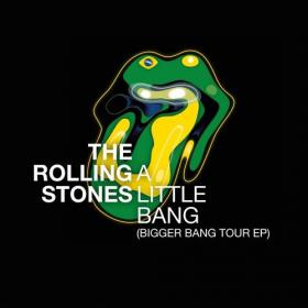 The Rolling Stones - 2021 - A Little Bang (Bigger Bang Tour EP) (Live)
