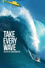 Take Every Wave The Life Of Laird Hamilton (2017) [1080p] [WEBRip] [5.1] <span style=color:#39a8bb>[YTS]</span>