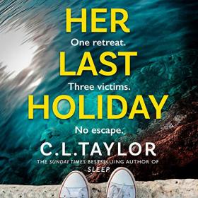 C L  Taylor - 2021 - Her Last Holiday (Thriller)