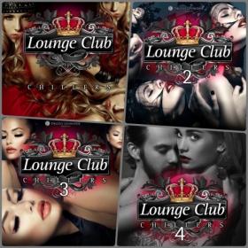 VA - Lounge Club Chillers Vol 1-4 (2010-2017) [FLAC]