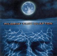 Eric Clapton - Pilgrim - 1998 [2CD Japan]
