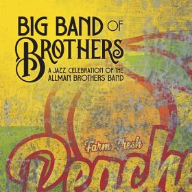 (2019) Big Band of Brothers - A Jazz Celebration of the Allman Brothers Band [FLAC]