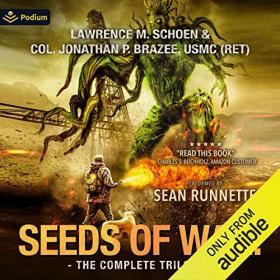 Lawrence M  Schoen, Jonathan P  Brazee - 2019 - The Seeds of War (Sci-Fi)