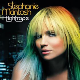 Stephanie McIntosh - Tightrope (Remix Repackage) [2007]