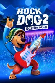 Rock Dog 2 Rock Around The Park 2021 720p BluRay 800MB x264<span style=color:#39a8bb>-GalaxyRG[TGx]</span>
