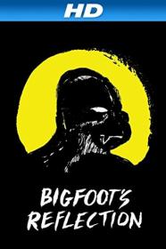 Bigfoots Reflection (2007) [720p] [WEBRip] <span style=color:#39a8bb>[YTS]</span>