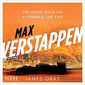 James Gray - 2021 - Max Verstappen (Biography)