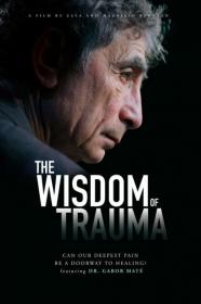 The Wisdom Of Trauma (2021) [720p] [WEBRip] <span style=color:#39a8bb>[YTS]</span>