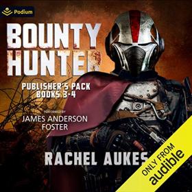 Rachel Aukes - 2021 - Bounty Hunter - Publisher's Pack 2 (Books 3-4) (Sci-Fi)