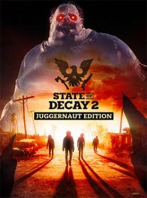 State of Decay 2 - Juggernaut Edition <span style=color:#39a8bb>[FitGirl Repack]</span>