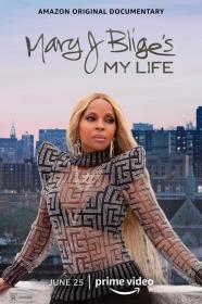Mary J Bliges My Life (2021) [1080p] [WEBRip] [5.1] <span style=color:#39a8bb>[YTS]</span>