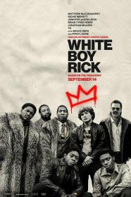 【更多高清电影访问 】白人男孩瑞克[中文字幕] White Boy Rick 2018 1080p BluRay x264 DTS-BBQDDQ 11.90GB
