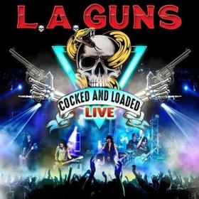 L A  Guns - Cocked & Loaded Live (2021)