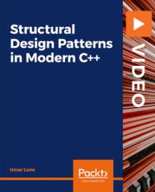 [FreeCoursesOnline.Me] PacktPub - Structural Design Patterns in Modern C++ [Video]